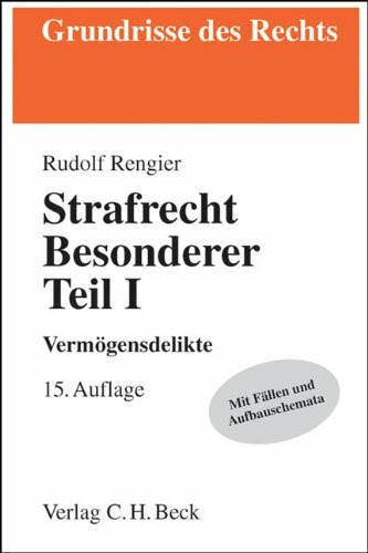 Strafrecht Besonderer Teil I: Vermögensdelikte (Grundrisse des Rechts)