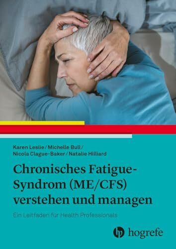 Chronisches Fatigue-Syndrom (ME/CFS) verstehen und managen: Ein Leitfaden für Health Professionals