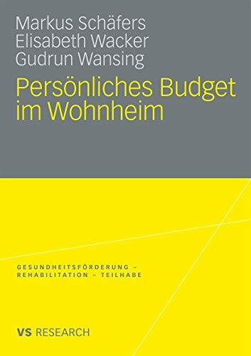 Persönliches Budget Im Wohnheim (Gesundheitsförderung - Rehabilitation - Teilhabe) (German Edition)