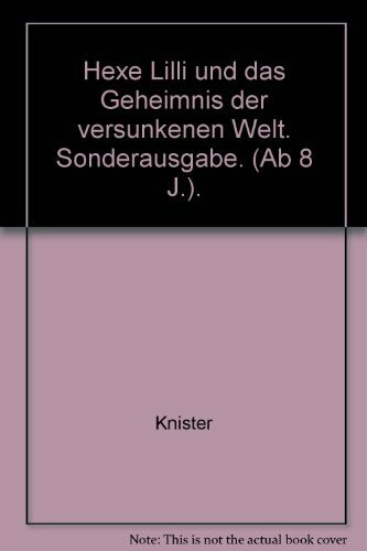 Hexe Lilli und das Geheimnis der versunkenen Welt