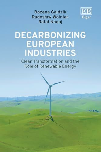 Decarbonizing European Industries: Clean Transformation and the Role of Renewable Energy