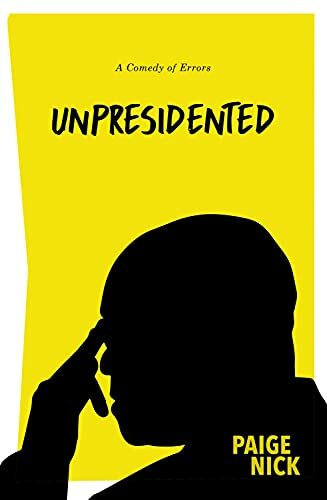 Unpresidented: A comedy of errors