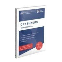 CRASHKURS Strafrecht - Bayern