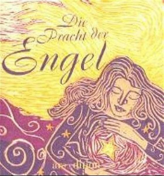 Die Pracht der Engel (Die kleinen Bücher - Für die Seele)