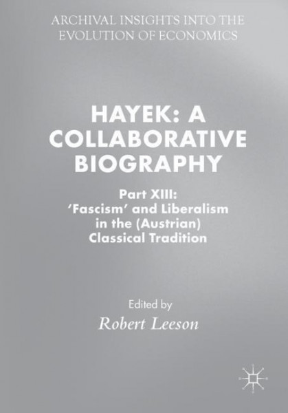 Hayek a Collaborative Biography