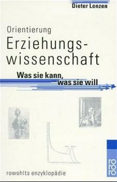 Orientierung Erziehungswissenschaft: Was sie kann, was sie will (Orientierung Studium)