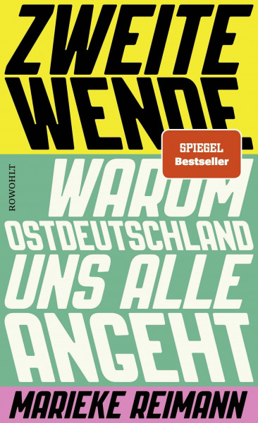 Zweite Wende: Warum Ostdeutschland uns alle angeht
