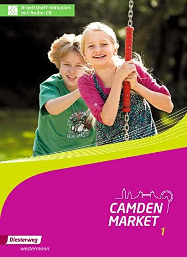 Camden Market - Ausgabe 2013: Arbeitsheft Inklusion 1 mit Audio-CD und Spielbögen