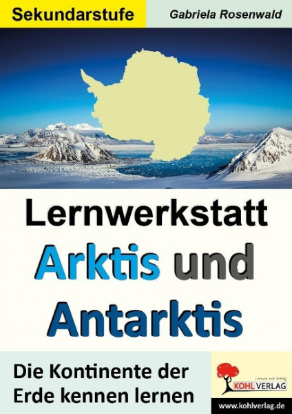 Lernwerkstatt ARKTIS & ANTARKTIS / Sekundarstufe