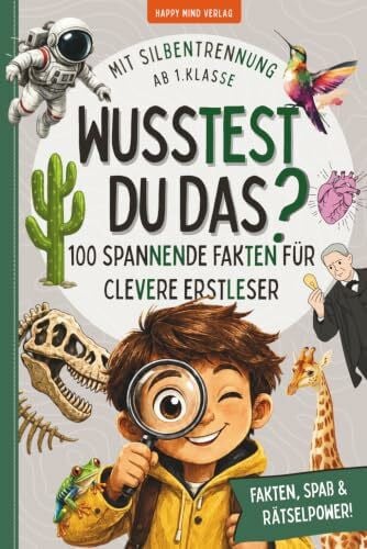 Wusstest du das? Spannende Fakten für Erstleser. Silbenlesen leicht gemacht: Lesenlernen, Entdecken, Rätseln & Staunen – mit Quiz und Urkunde ab Klasse 1