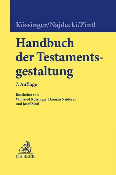 Handbuch der Testamentsgestaltung: Grundlagen und Gestaltungsmittel für Verfügungen von Todes wegen und vorbereitende Erbfolgemaßnahmen