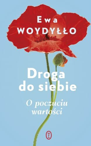 Droga do siebie: O poczuciu wartości