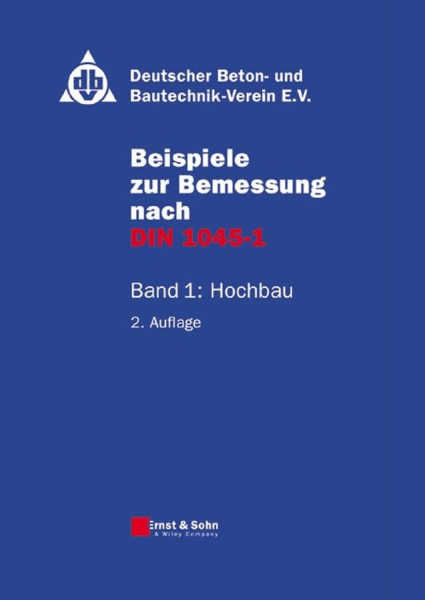 Beispiele zur Bemessung nach DIN 1045-1: Hochbau