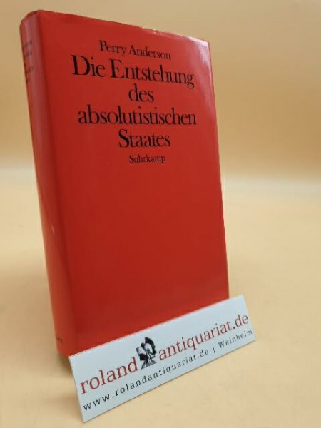 Die Entstehung des absolutistischen Staates