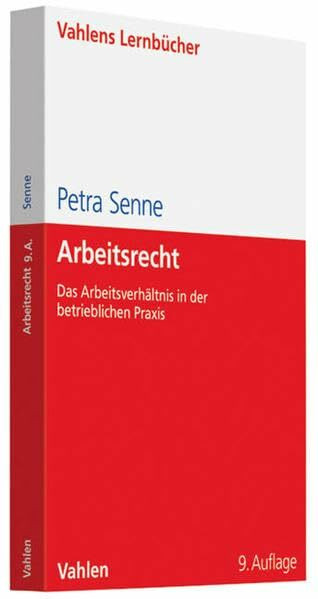 Arbeitsrecht: Das Arbeitsverhältnis in der betrieblichen Praxis (Lernbücher für Wirtschaft und Recht)