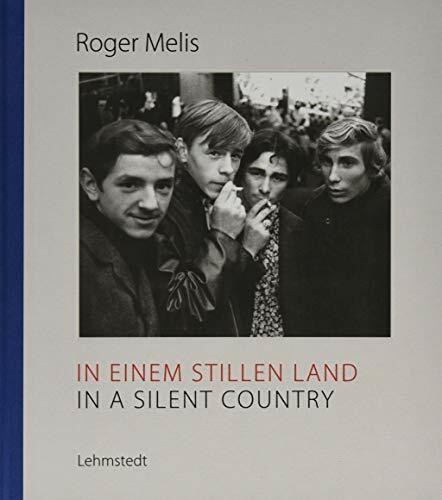 In einem stillen Land / In a Silent Country: Fotografien / Photographs 1965-1989