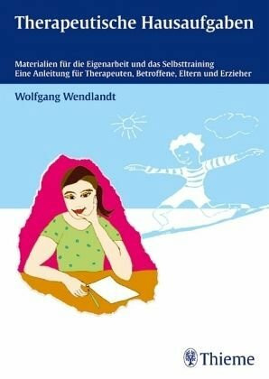 Therapeutische Hausaufgaben: Materialien für die Eigenarbeit und das Selbsttraining