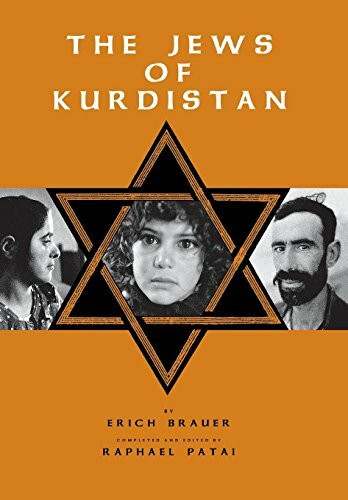 The Jews of Kurdistan (Raphael Patai Jewish Folklore and Anthropology)