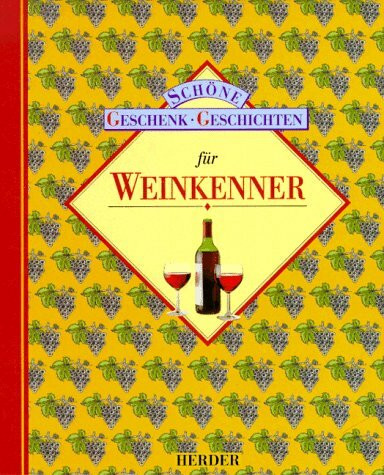 Schöne Geschenk-Geschichten, Für Weinkenner