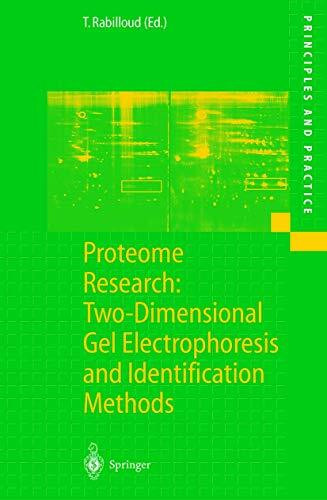Proteome Research: Two-Dimensional Gel Electrophoresis and Identification Methods (Principles and Practice)