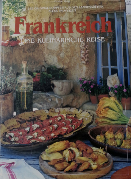 Frankreich - Eine Kulinarische Reise