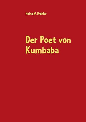 Der Poet von Kumbaba: und andere Erzählungen