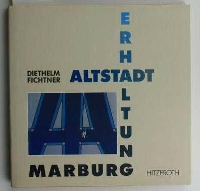 Marburg, Altstadt-Erhaltung