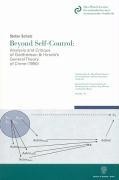 Beyond Self-Control: Analysis and Critique of Gottfredson & Hirschi's General Theory of Crime (1990)