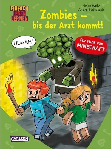 Minecraft 1: Zombies – bis der Arzt kommt!: Einfach Lesen Lernen | Erstlesebuch für Jungen und Mädchen der 1. Klasse mit vielen Bildern und Leseurkunde – 3. Lesestufe (1)