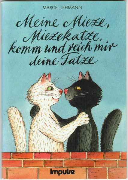 Meine Mieze, Miezekatze, komm und reich mir deine Tatze: Tierlieder für Eltern und Kinder, für den Kindergarten und die Schule