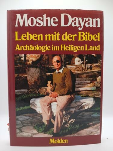 Leben mit der Bibel. Archäologie im Heiligen Land
