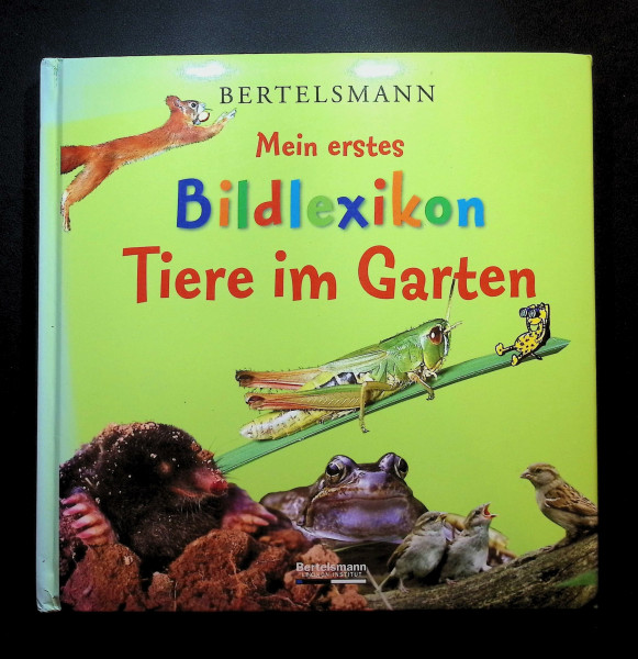 Bertelsmann Mein erstes Bildlexikon Tiere im Garten
