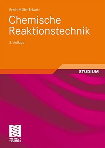 Chemische Reaktionstechnik (Chemie in der Praxis)