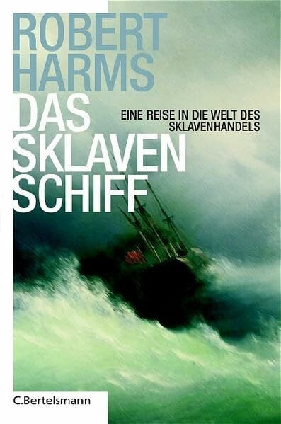 Das Sklavenschiff: Eine Reise in die Welt des Sklavenhandels (Hardcover Non-Fiction)