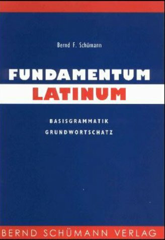 Fundamentum Latinum: Basisgrammatik, Grundwortschatz