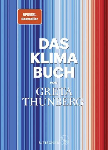 Das Klima-Buch von Greta Thunberg: Der aktuellste Stand der Wissenschaft unter Mitarbeit der weltweit führenden Expert:innen