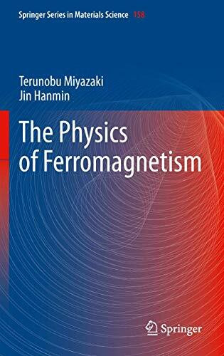 The Physics of Ferromagnetism (Springer Series in Materials Science, 158, Band 158)
