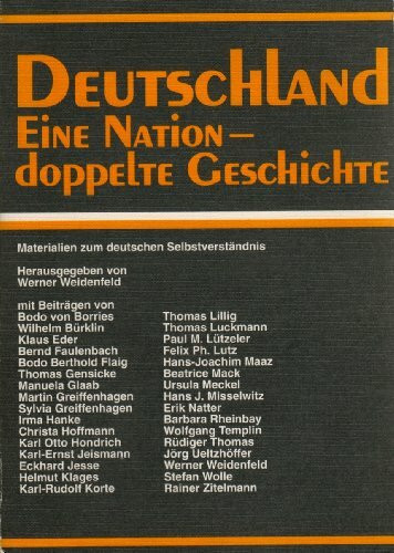 Deutschland. Eine Nation, doppelte Geschichte. Materialien zum deutschen Selbstverständnis