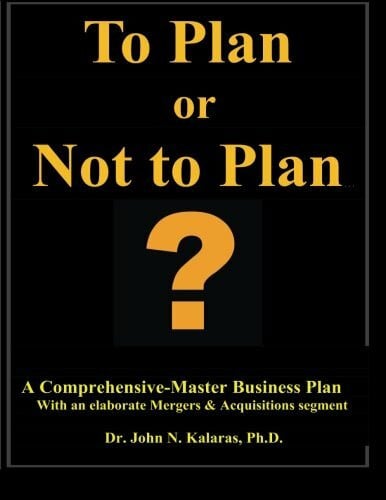 To Plan Or Not To Plan: A Comprehensive-Master Business Plan