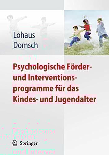 Psychologische Förder- und Interventionsprogramme für das Kindes- und Jugendalter