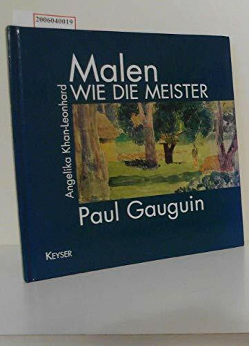 Malen wie die Meister - Paul Gauguin