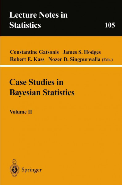Case Studies in Bayesian Statistics, Volume II (Lecture Notes in Statistics, 105, Band 105)