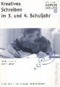 Kreatives Schreiben im 3. und 4. Schuljahr: Arbeitsblätter, Folienvorlagen, Unterrichtsideen