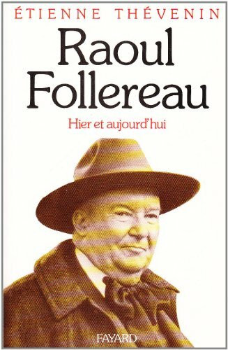 Raoul Follereau: Hier et aujourd'hui