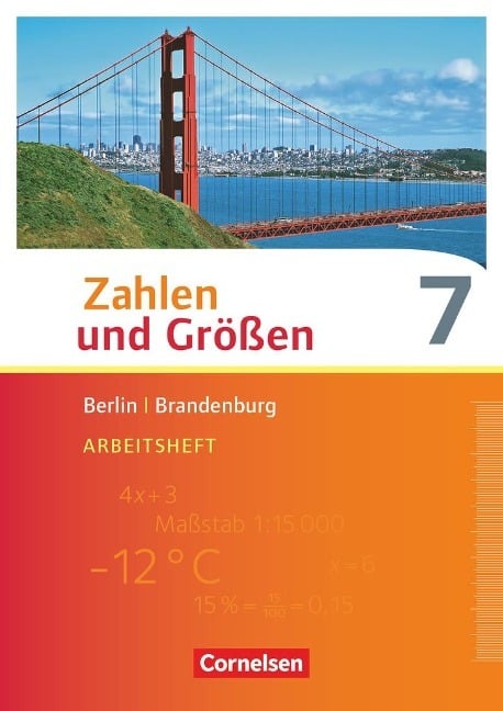 Zahlen und Größen 7. Schuljahr. Arbeitsheft mit Online-Lösungen. Berlin und Brandenburg Zahlen und Größen 7. Schuljahr. Arbeitsheft mit Online-Lösungen. Berlin und Brandenburg