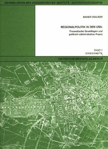 Regionalpolitik in den USA: Theoretische Grundlagen und politisch-administrative Praxis