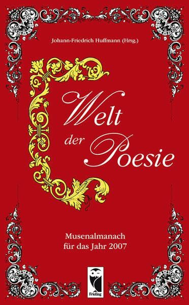 Welt der Poesie: Musenalmanach für das Jahr 2007 (Frieling - Anthologien)