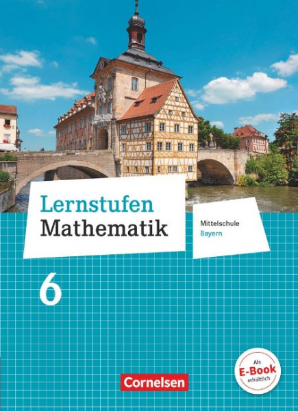 Lernstufen Mathematik 6. Jahrgangsstufe - Mittelschule Bayern - Schülerbuch