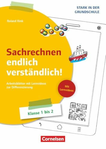 Stark in der Grundschule - Mathe - Klasse 1-2: Sachrechnen endlich verständlich! - Arbeitsblätter mit Lernvideos zur Differenzierung - Kopiervorlagen mit Lernvideos