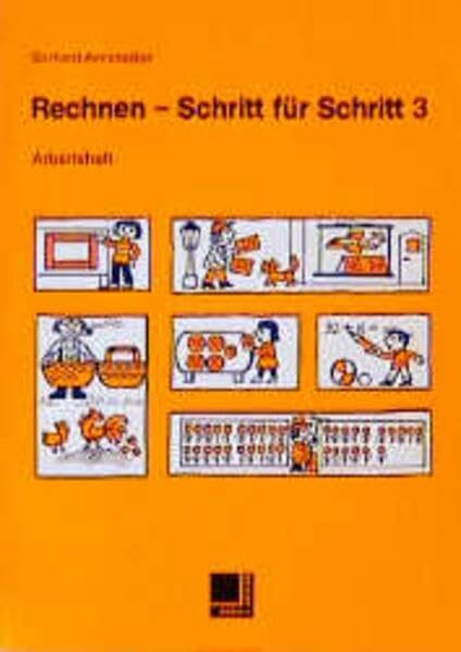Rechnen - Schritt für Schritt, Arbeitsheft (Rechnen - Schritt für Schritt. Unterrichtswerk für Mathematik in der Lernbehindertenschule)